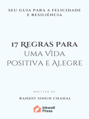 cover image of 17 Regras para uma Vida Positiva e Alegre